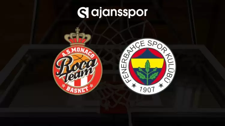 Monaco - Fenerbahçe Beko maçının canlı yayın bilgisi ve maç linki