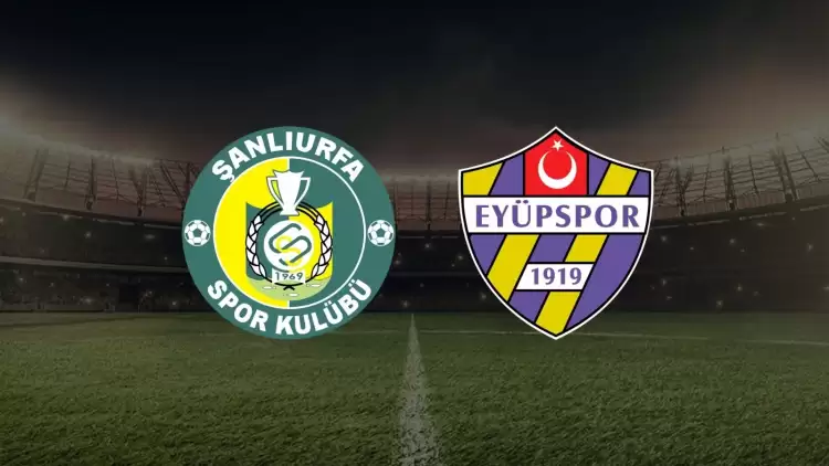 CANLI| Şanlıurfaspor- Eyüpspor maçını canlı izle (Maç linki)