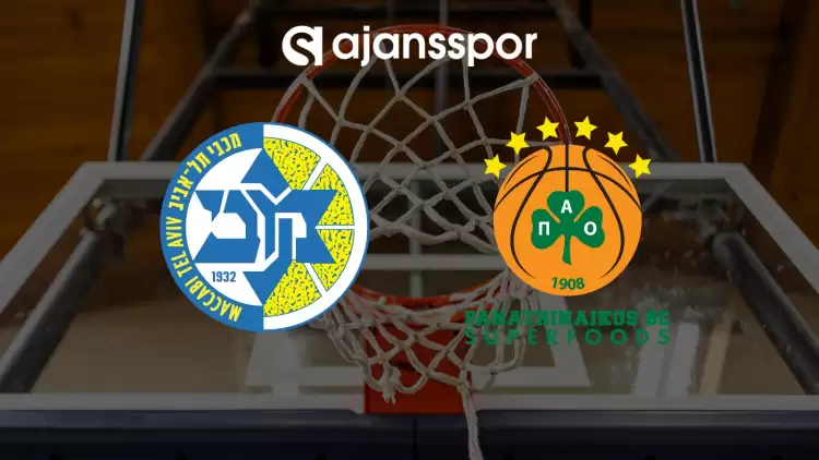 CANLI| Maccabi Tel Aviv- Panathinaikos maçını canlı izle (Maç linki)