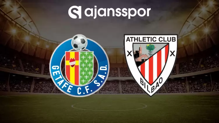 CANLI| Getafe- Athletic Bilbao maçını canlı izle (Maç linki)