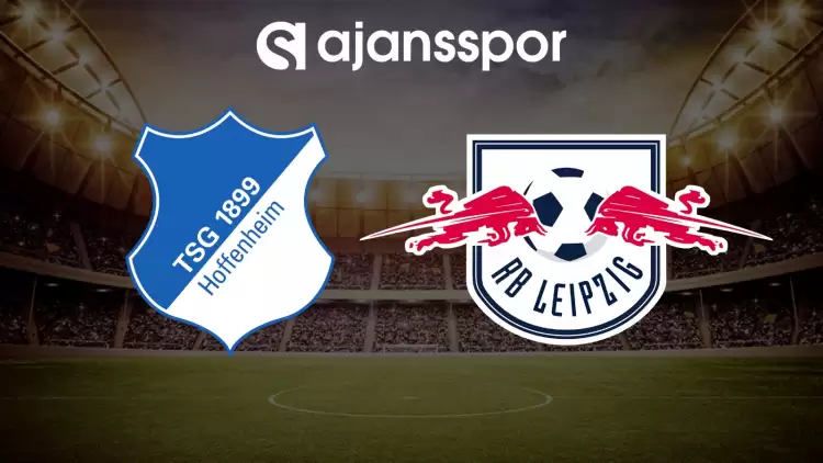 CANLI| Hoffenheim- RB Leipzig maçını canlı izle (Maç linki)