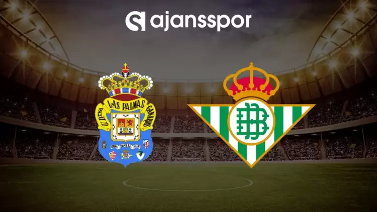 Las Palmas - Real Betis maçının canlı yayın bilgisi ve maç linki