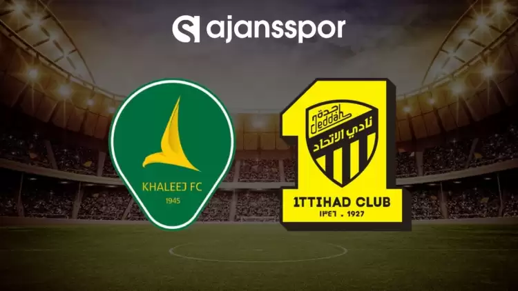 Al Khaleej - Al Ittihad maçının canlı yayın bilgisi ve maç linki