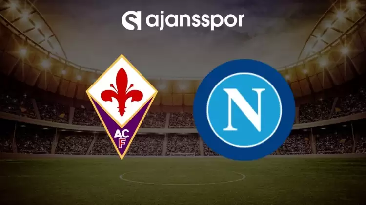 Fiorentina - Napoli maçının canlı yayın bilgisi ve maç linki