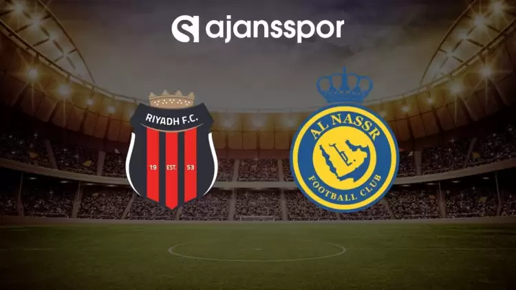 Al Riyadh - Al Nassr maçının canlı yayın bilgisi ve maç linki