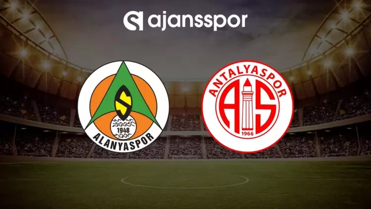 Alanyaspor - Antalyaspor maçının canlı yayın bilgisi ve maç linki