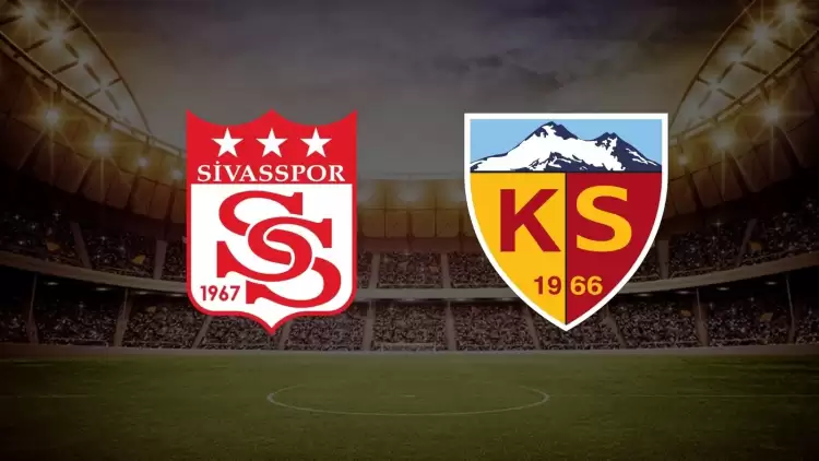 CANLI| Sivasspor- Kayserispor maçını canlı izle (Maç linki)