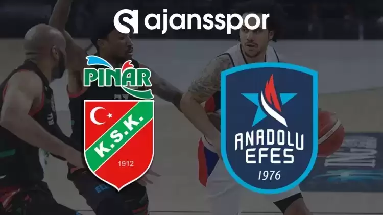 CANLI| Karşıyaka- Anadolu Efes maçını canlı izle (Maç linki)