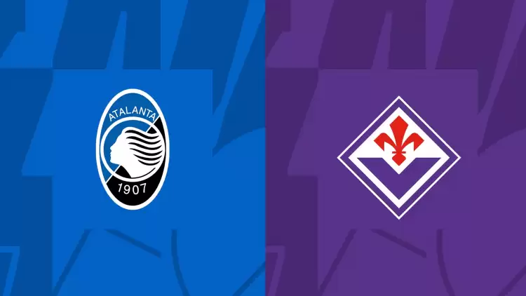 CANLI| Atalanta- Fiorentina maçını canlı izle (Maç linki)