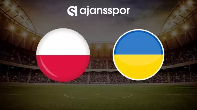 CANLI| Polonya- Ukrayna maçını canlı izle (Maç linki)