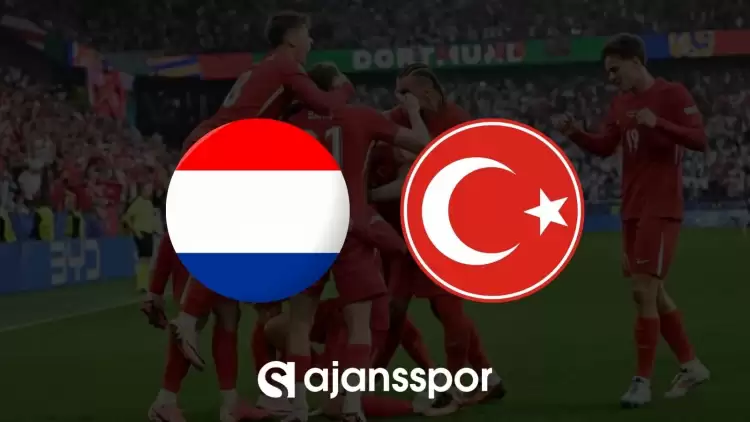 Hollanda - Türkiye maçının canlı yayın bilgisi ve maç linki