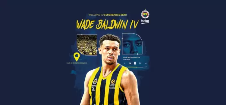 Wade Baldwin IV, Fenerbahçe Beko'da!