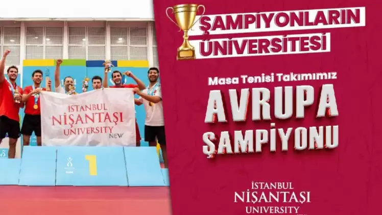 İstanbul Nişantaşı Üniversitesi Masa Tenisi Takımı Avrupa Şampiyonu Oldu!