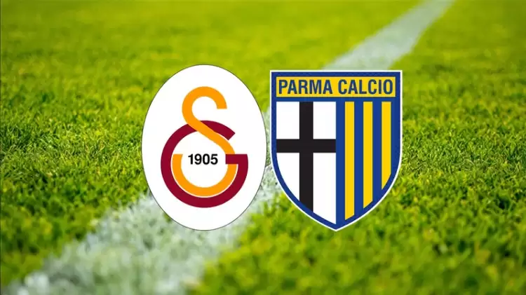 CANLI| Galatasaray - Parma maçını canlı izle (Maç linki)