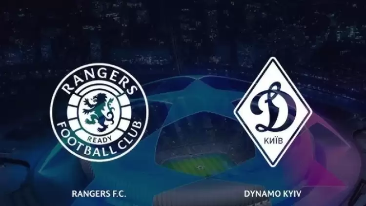 CANLI| Dinamo Kiev- Rangers maçını canlı izle (Maç linki)