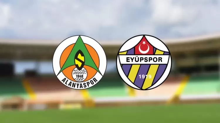 CANLI| Alanyaspor- Eyüpspor maçını canlı izle (Maç linki)