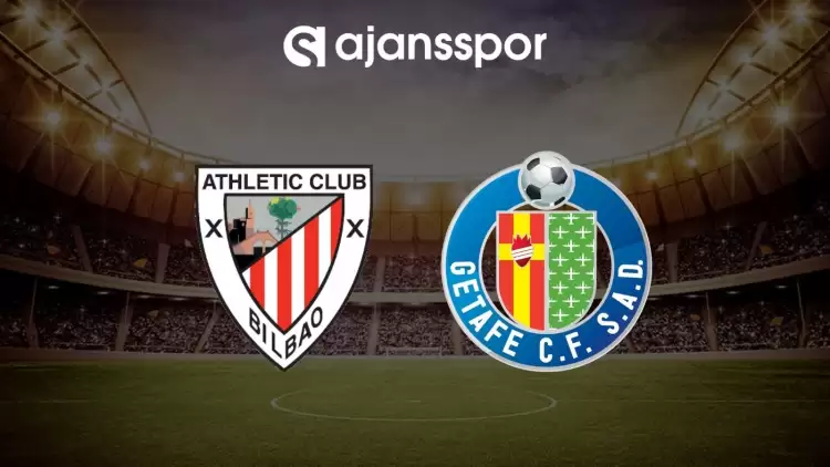 Athletic Bilbao - Getafe maçının canlı yayın bilgisi ve maç linki