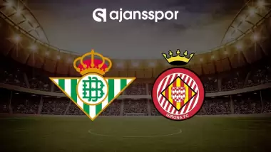 CANLI | Real Betis - Girona