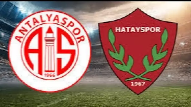 CANLI| Antalyaspor - Hatayspor maçını canlı izle (Maç Linki)