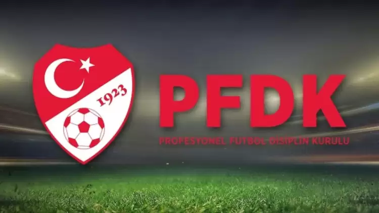 PFDK sevkleri açıklandı! Süper Lig'den 7 kulüp...