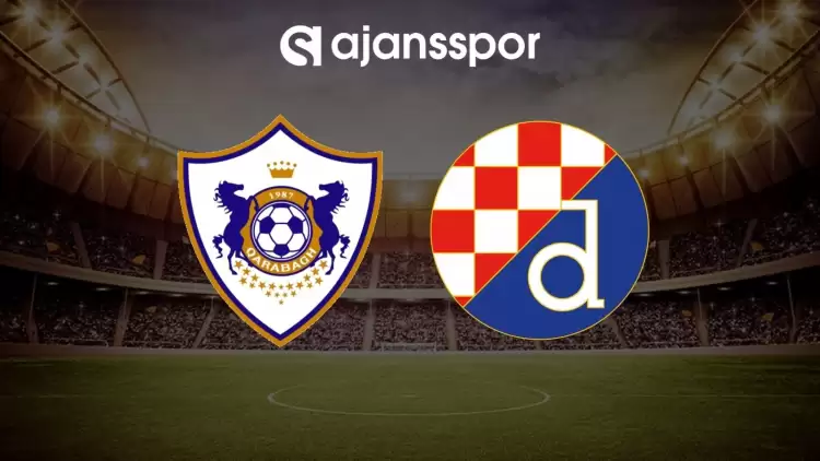 Karabağ - Dinamo Zagreb maçının canlı yayın bilgisi ve maç linki