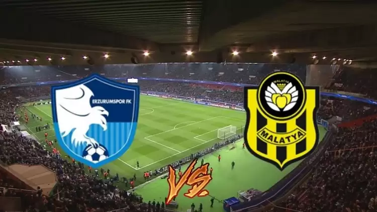 CANLI | Erzurumspor FK-Yeni Malatyaspor Maçını Canlı İzle (Maç Linki)