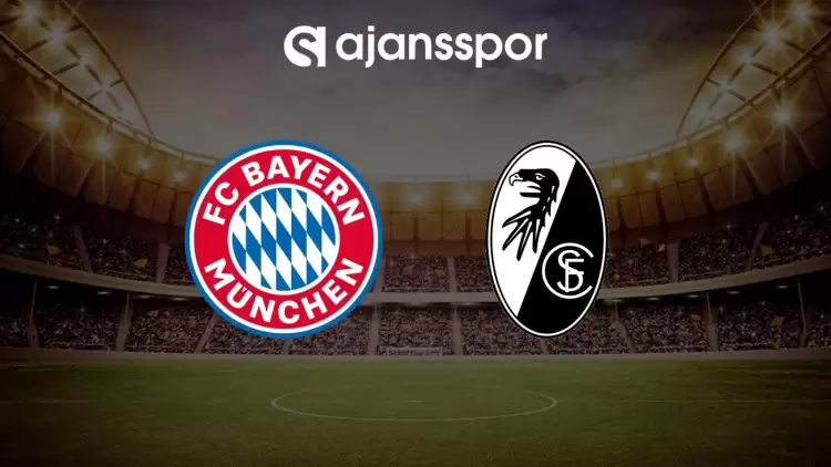 Bayern Münih - Freiburg maçının canlı yayın bilgisi ve maç linki