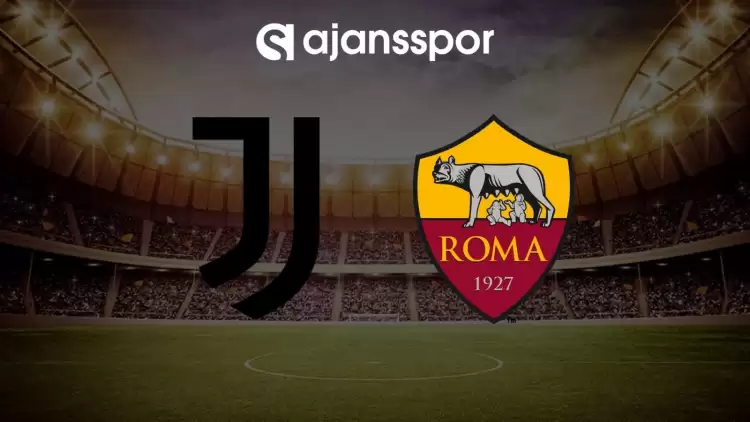 Juventus - Roma maçının canlı yayın bilgisi ve maç linki