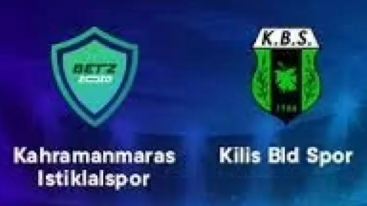 CANLI | Kahramanmaraş İstiklalspor - Kilis Belediyespor Maçını Canlı İzle (Maç Linki)