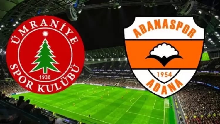 CANLI| Ümraniyespor- Adanaspor maçını canlı izle (Maç linki)