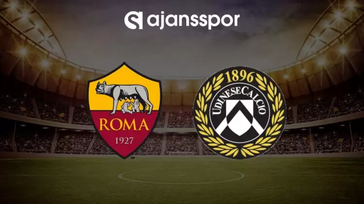 Roma - Udinese maçının canlı yayın bilgisi ve maç linki