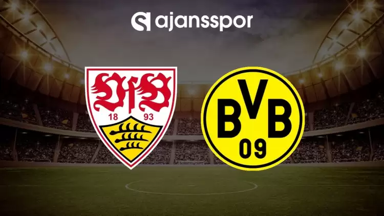 Stuttgart - Borussia Dortmund maçının canlı yayın bilgisi ve maç linki