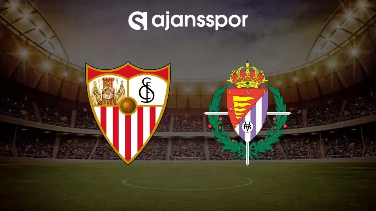 Sevilla - Real Valladolid maçının canlı yayın bilgisi ve maç linki