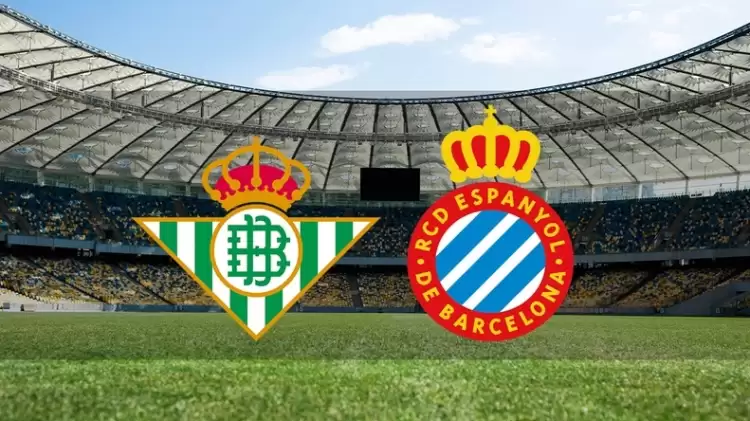 CANLI| Real Betis- Espanyol maçını canlı izle (Maç Linki)