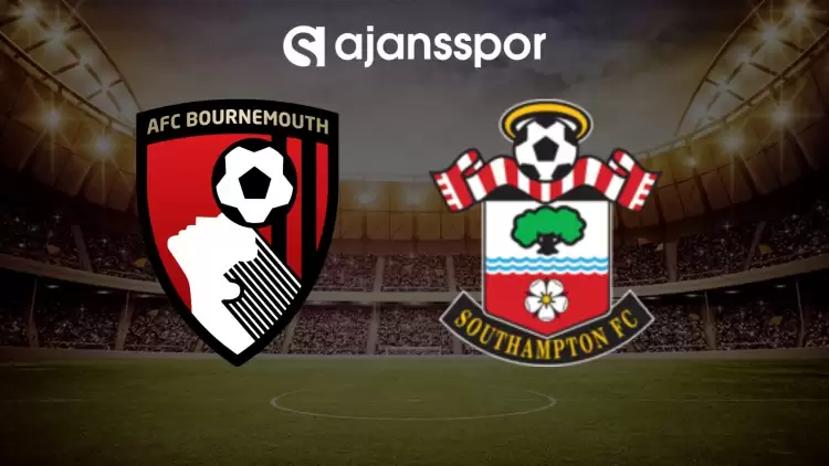 CANLI | Bournemouth- Southampton maçını canlı izle (Maç Linki)