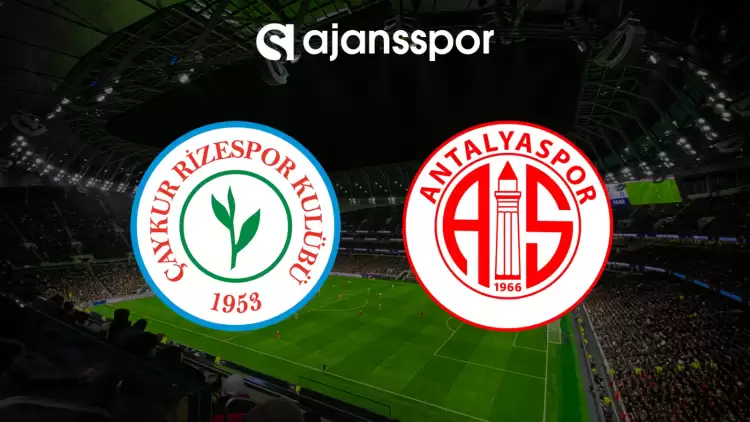 CANLI| Çaykur Rizespor- Antalyaspor maçını canlı izle (Maç linki)