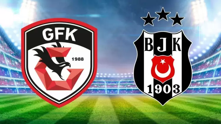 CANLI| Gaziantep FK- Beşiktaş maçını canlı izle (Maç Linki)