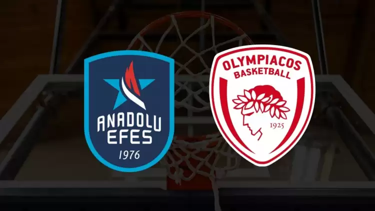 CANLI| Anadolu Efes - Olympiakos maçını canlı izle (Maç linki)