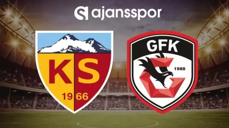 CANLI| Kayserispor – Gaziantep FK maçını canlı izle (Maç linki)