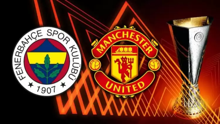 Fenerbahçe - Manchester United maçının canlı yayın bilgisi ve maç linki