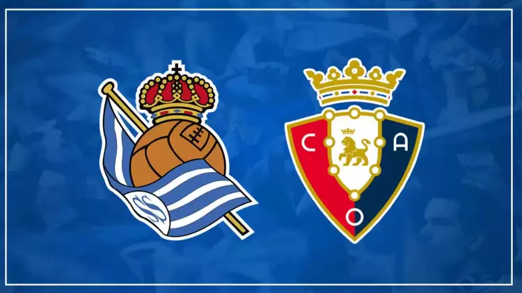 CANLI| Real Sociedad- Osasuna maçını canlı izle (Maç linki)