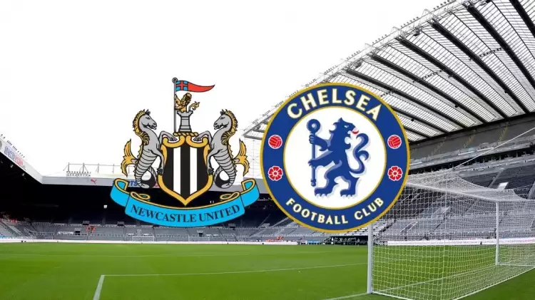 CANLI| Newcastle United- Chelsea maçını canlı izle (Maç linki)