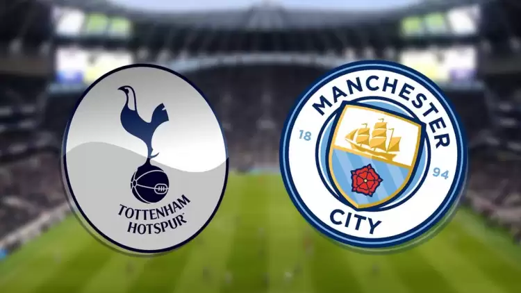 CANLI| Tottenham- Manchester City maçını canlı izle (Maç linki)