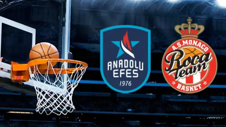 CANLI| Anadolu Efes - Monaco maçını canlı izle (Maç linki)