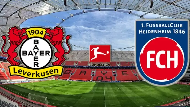 CANLI| Bayer Leverkusen - Heidenheim maçını canlı izle (Maç linki)