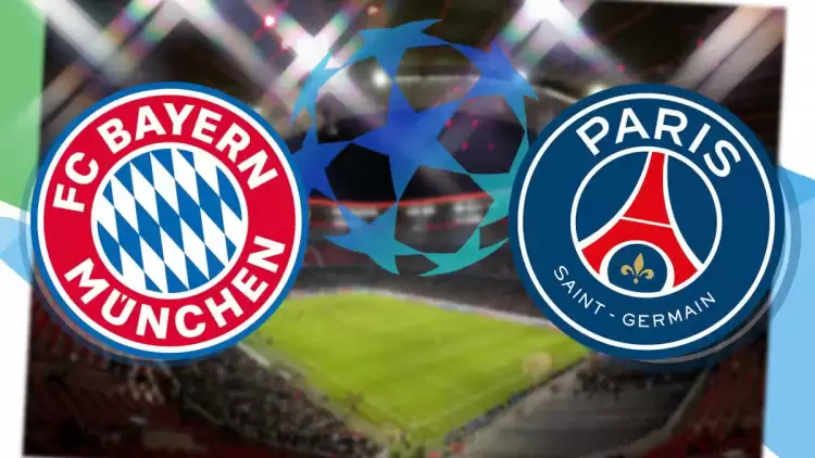 CANLI| Bayern Münih -Paris Saint Germain maçını canlı izle (Maç linki)