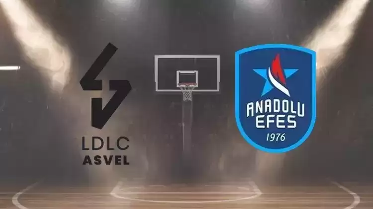 CANLI| ASVEL- Anadolu Efes maçını canlı izle (Maç linki)