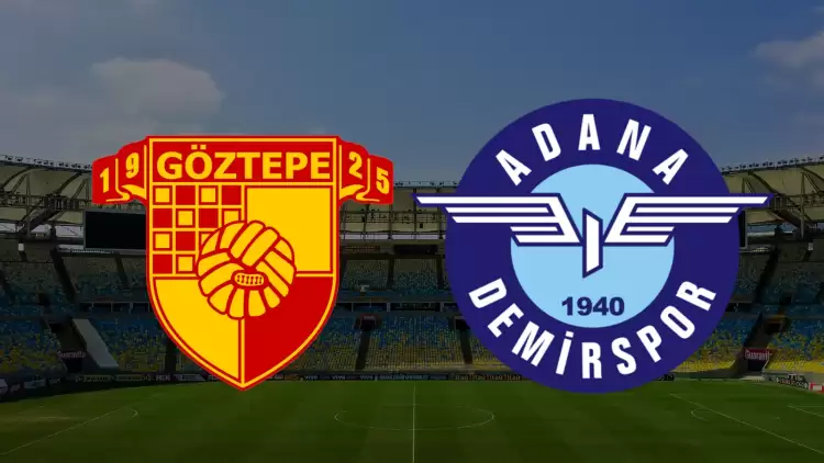 CANLI| Göztepe- Adana Demirspor maçını canlı izle (Maç linki)