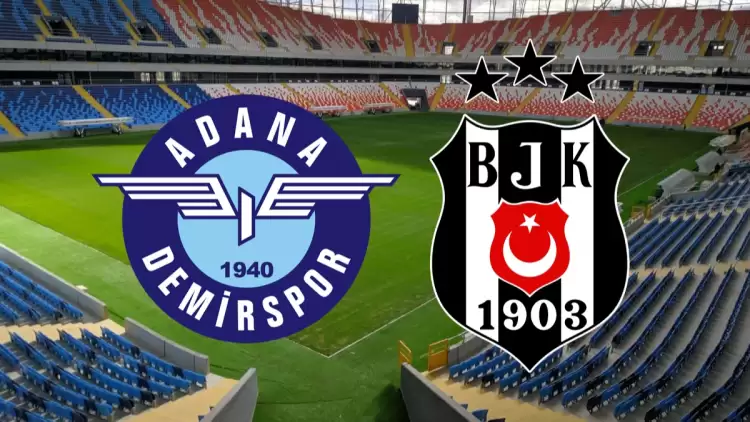 CANLI | Adana Demirspor- Beşiktaş maçını canlı izle (Maç Linki)