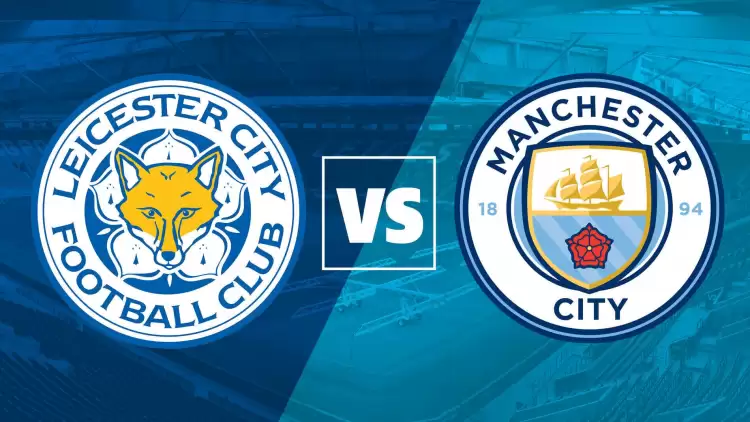 CANLI| Leicester City- Manchester City maçını canlı izle (Maç linki)